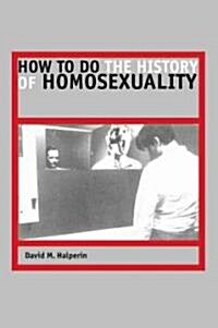 How to Do the History of Homosexuality (Hardcover)