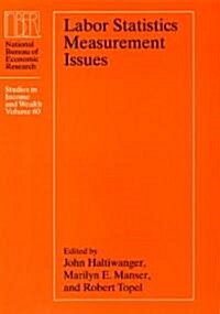 Labor Statistics Measurement Issues: Volume 60 (Hardcover, 2)