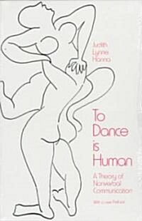 To Dance Is Human: A Theory of Nonverbal Communication (Paperback, 2)