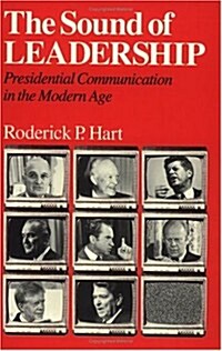 The Sound of Leadership: Presidential Communication in the Modern Age (Paperback)