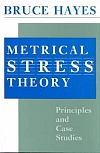 Metrical Stress Theory: Principles and Case Studies (Paperback, 2)