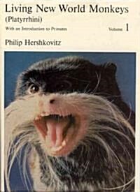 Living New World Monkeys (Platyrrhini), Volume 1: With an Introduction to Primates (Hardcover)