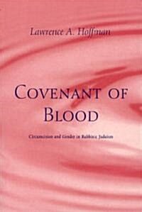 Covenant of Blood: Circumcision and Gender in Rabbinic Judaism (Paperback)