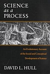 Science as a Process: An Evolutionary Account of the Social and Conceptual Development of Science (Paperback)