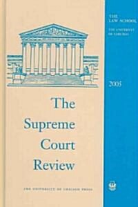 The Supreme Court Review (Hardcover, 2005)