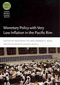 Monetary Policy with Very Low Inflation in the Pacific Rim: Volume 15 (Hardcover)