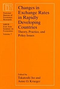 Changes in Exchange Rates in Rapidly Developing Countries: Theory, Practice, and Policy Issuesvolume 7 (Hardcover)