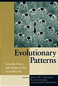 Evolutionary Patterns: Growth, Form, and Tempo in the Fossil Record (Hardcover)
