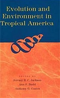 Evolution and Environment in Tropical America (Hardcover)