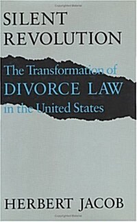 Silent Revolution: The Transformation of Divorce Law in the United States (Hardcover)