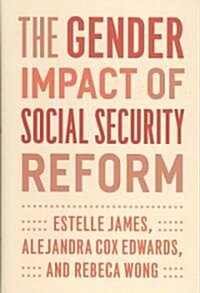 The Gender Impact of Social Security Reform (Hardcover)