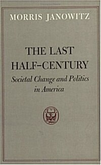 The Last Half-Century: Societal Change and Politics in America (Paperback, Revised)