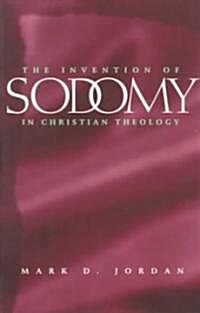 [중고] The Invention of Sodomy in Christian Theology: Volume 1997 (Paperback)