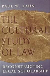 The Cultural Study of Law: Reconstructing Legal Scholarship (Hardcover, 2)