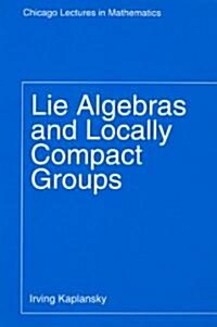 Lie Algebras and Locally Compact Groups (Paperback)