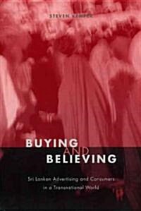 Buying and Believing: Sri Lankan Advertising and Consumers in a Transnational World (Paperback, 2)