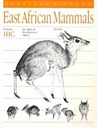 East African Mammals: An Atlas of Evolution in Africa, Volume 3, Part C: Bovids Volume 6 (Paperback)