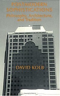 Postmodern Sophistications: Philosophy, Architecture, and Tradition (Paperback, 2)