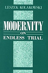Modernity on Endless Trial (Hardcover, New)