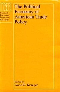The Political Economy of American Trade Policy (Hardcover)
