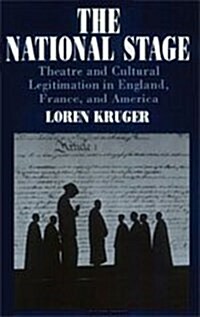 The National Stage: Theatre and Cultural Legitimation in England, France, and America (Hardcover, 73)