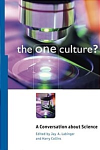 The One Culture?: A Conversation about Science (Paperback)