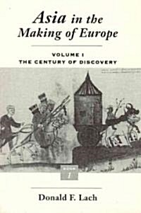 Asia in the Making of Europe, Volume I: The Century of Discovery. Book 1. (Paperback)
