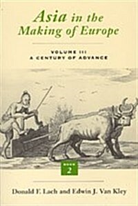 Asia in the Making of Europe, Volume III, 3: A Century of Advance. Book 2, South Asia (Hardcover)