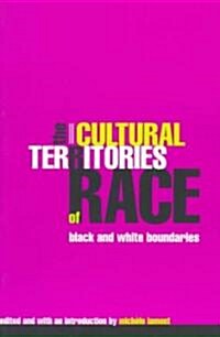 The Cultural Territories of Race: Black and White Boundaries (Paperback, 2)