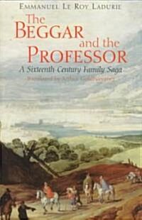 The Beggar and the Professor: A Sixteenth-Century Family Saga (Paperback, Revised)