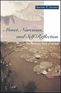 Monet, Narcissus, and Self-Reflection: The Modernist Myth of the Self (Hardcover, 2)
