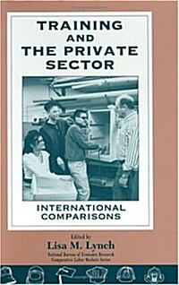 Training and the Private Sector: International Comparisons (Hardcover)