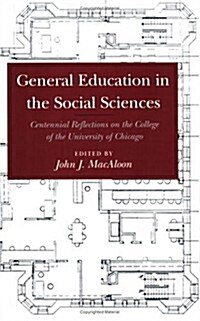 General Education in the Social Sciences: Centennial Reflections on the College of the University of Chicago (Paperback, 2)