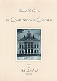 The Constitution in Congress: The Federalist Period, 1789-1801: Volume 1 (Paperback)