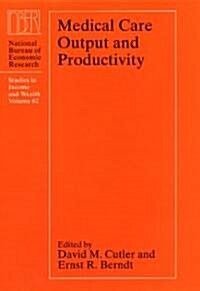 Medical Care Output and Productivity: Volume 62 (Hardcover)