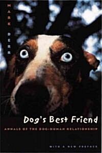 Dogs Best Friend: Annals of the Dog-Human Relationship (Paperback)