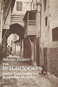 The Mellah Society: Jewish Community Life in Sherifian Morocco (Paperback)