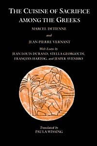 The Cuisine of Sacrifice Among the Greeks (Paperback, 2)