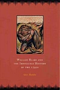 William Blake and the Impossible History of the 1790s (Paperback)