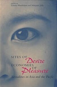 Sites of Desire/Economies of Pleasure, 1997: Sexualities in Asia and the Pacific (Paperback)