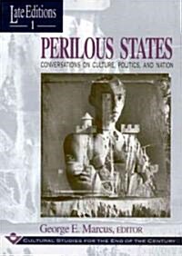 Perilous States: Conversations on Culture, Politics, and Nation (Paperback)