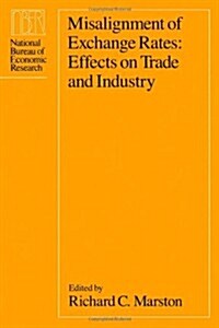 Misalignment of Exchange Rates: Effects on Trade and Industry (Hardcover)