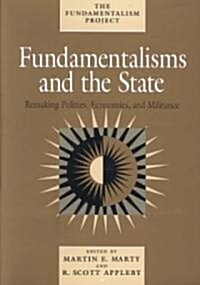 Fundamentalisms and the State: Remaking Polities, Economies, and Militance Volume 3 (Paperback)