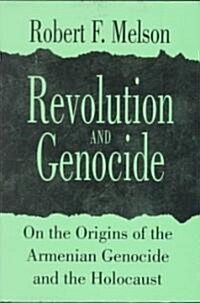 Revolution and Genocide: On the Origins of the Armenian Genocide and the Holocaust (Hardcover)