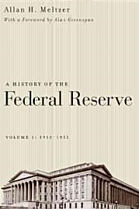 A History of the Federal Reserve, Volume 1: 1913-1951 (Hardcover)