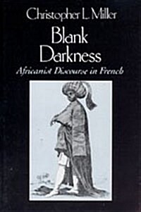 Blank Darkness: Africanist Discourse in French (Hardcover)