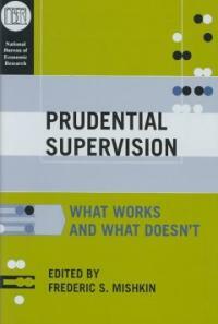Prudential supervision : what works and what doesn't