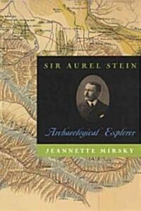 Sir Aurel Stein: Archaeological Explorer (Paperback)