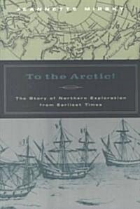 To the Arctic (Paperback, Reissue)