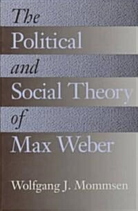 The Political and Social Theory of Max Weber (Paperback, Reprint)